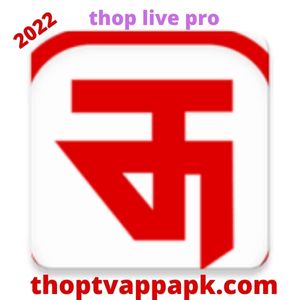 ThopTv Live Pro APK 2023 v48.9.0 Download Free For Android